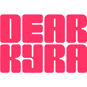 DEAR KYRA
